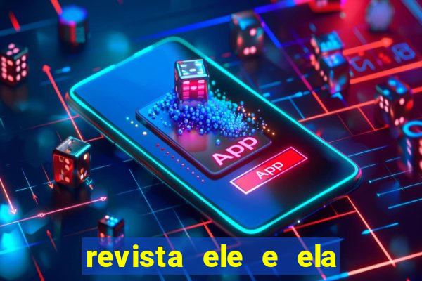 revista ele e ela cartas do forum